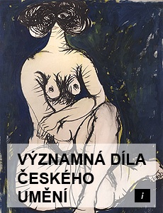 VÝZNAMNÁ DÍLA ČESKÉHO UMĚNÍ