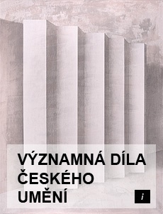 VÝZNAMNÁ DÍLA ČESKÉHO UMĚNÍ