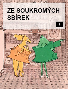 ZE SOUKROMÝCH SBÍREK