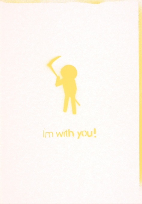 I am with you!