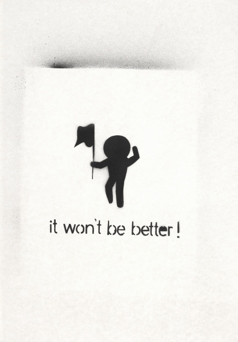 It won`t be better