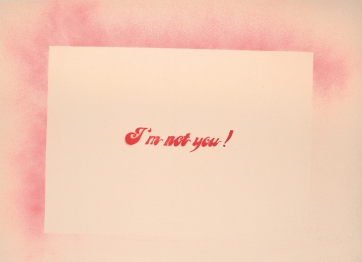 I'm not you