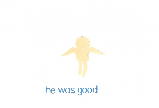 He Was Good