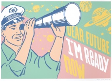 Dear Future I Am Ready Now