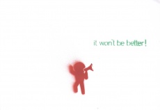 It won't be better!