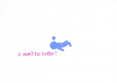 It won't be better