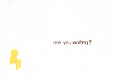 Are you waiting?