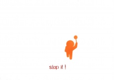 Stop It!