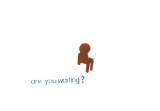 Are you Waiting?
