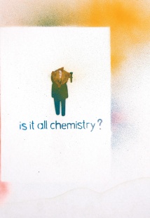 Is it all Chemistry?