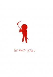 I am with you!